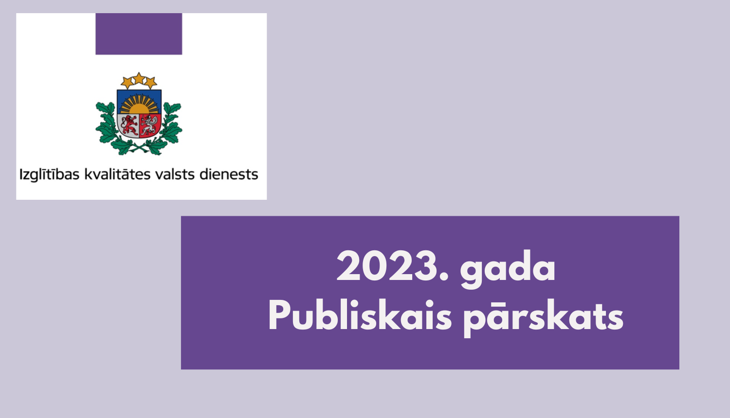 Izglītības kvalitātes valsts dienesta 2023. gada publiskais pārskats